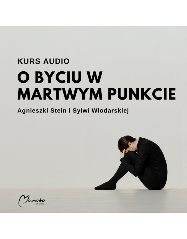 O byciu w martwym punkcie - kurs audio